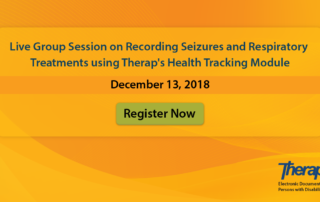 Live Group Session on Recording Seizures and Respiratory Treatment using Therap’s Health Tracking Module on December 13, 2018