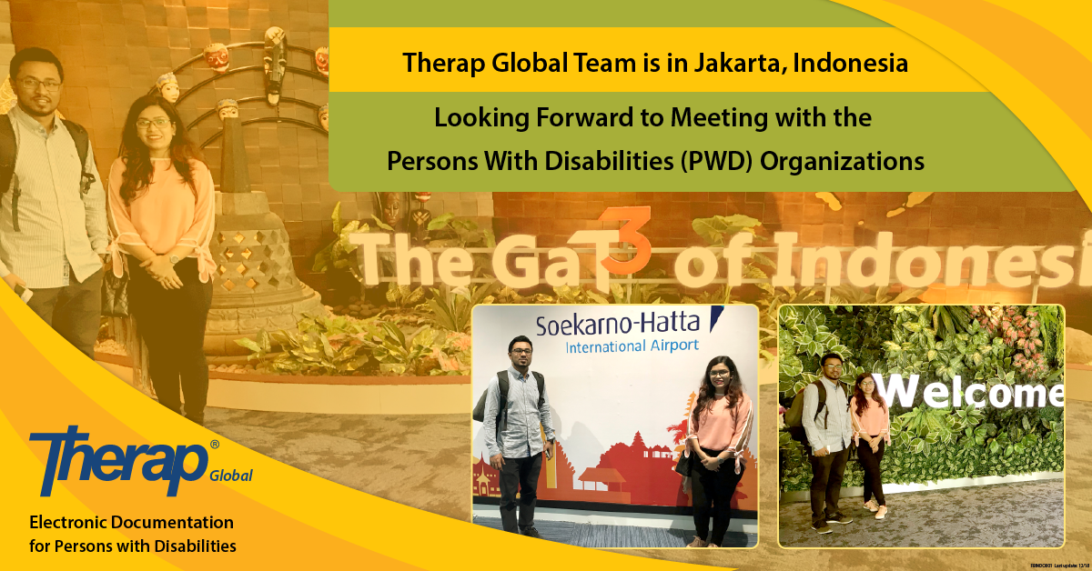 Therap Global Team is in Jakarta, Indonesia Looking forward to meeting with the Persons with Disabilities (PWD) organizations