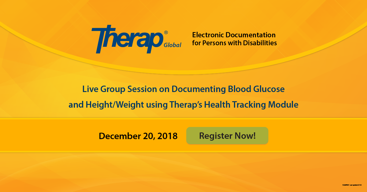 Live Group Session on Documenting Blood Glucose and Height/Weight using Therap’s Health Tracking Module on December 20, 2018