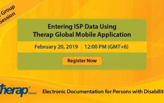 Live Group Session on Entering ISP Data using Therap Global Mobile Application February 20, 2019