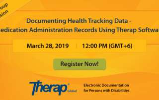 Live Group Session on documenting Health Tracking data - Medication Administration Records using Therap Software March 28, 2019