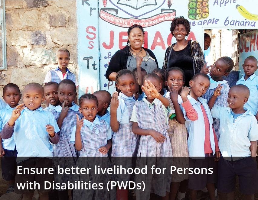 Ensure better livelihood for Persons With Disabilities (PWDs)