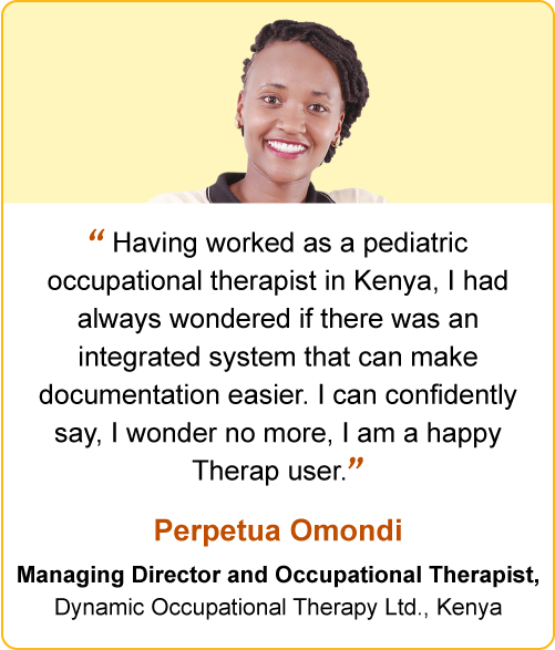 Perpetua Omondi - Managing Director and Occupational Therapist Dynamic Occupational Therapy Ltd., Kenya