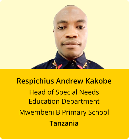 Respichius Andrew Kakobe, Head of Special Needs Education Department,Mwembeni B Primary School - Tanzania