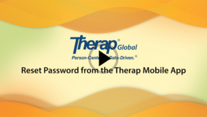 Reset Password from the Therap Mobile App
